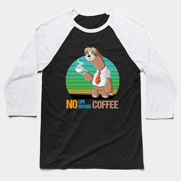 No Life Before Coffee Vintage Retro coffee lovers Funny Gift Baseball T-Shirt by SweetMay